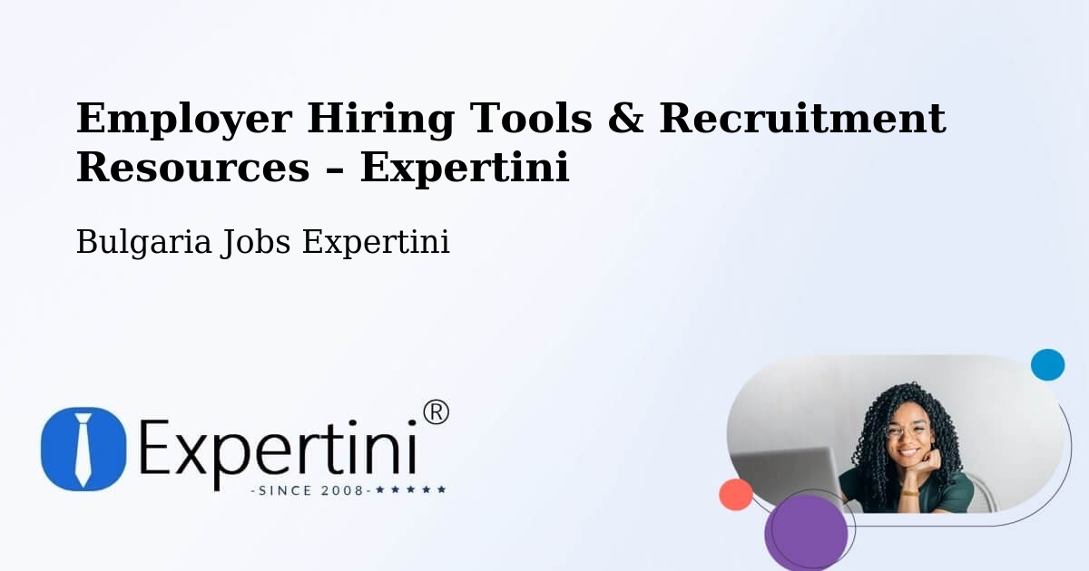Employer Hiring Tools & Recruitment Resources – Tryavna - Tryavna, Bulgaria Jobs Expertini