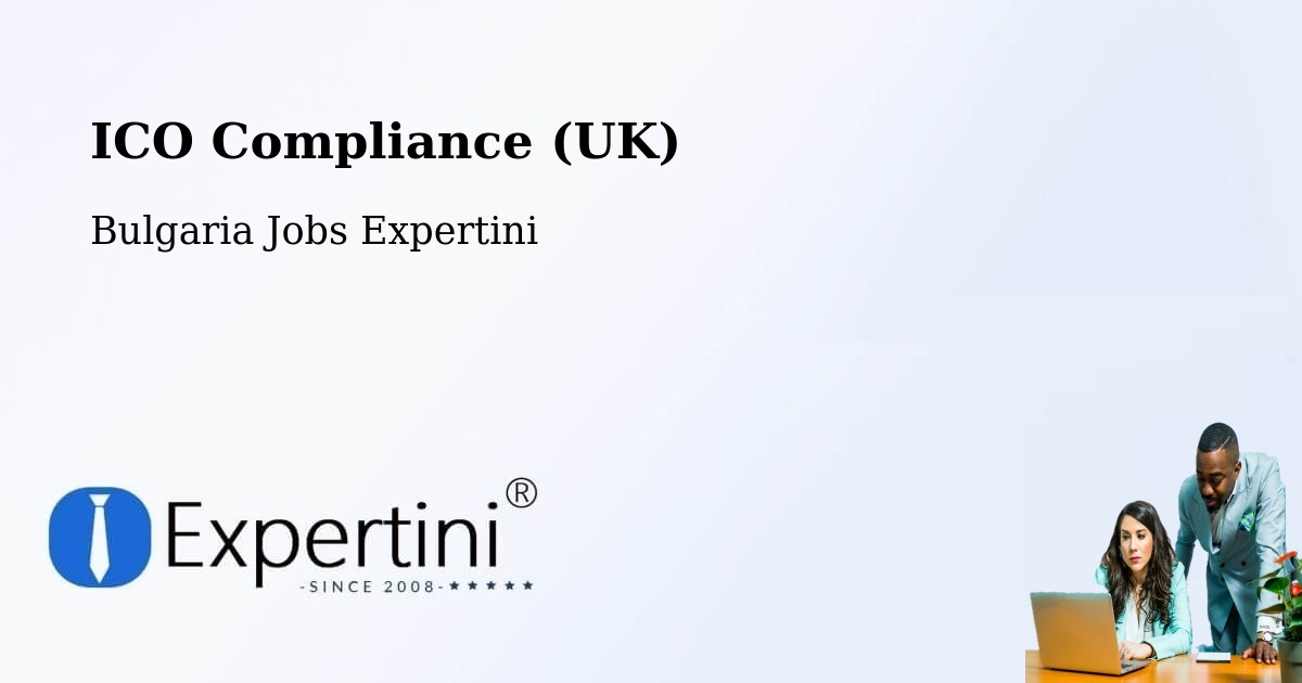 UK Data Protection & ICO Compliance – Tryavna - Bulgaria Jobs Expertini