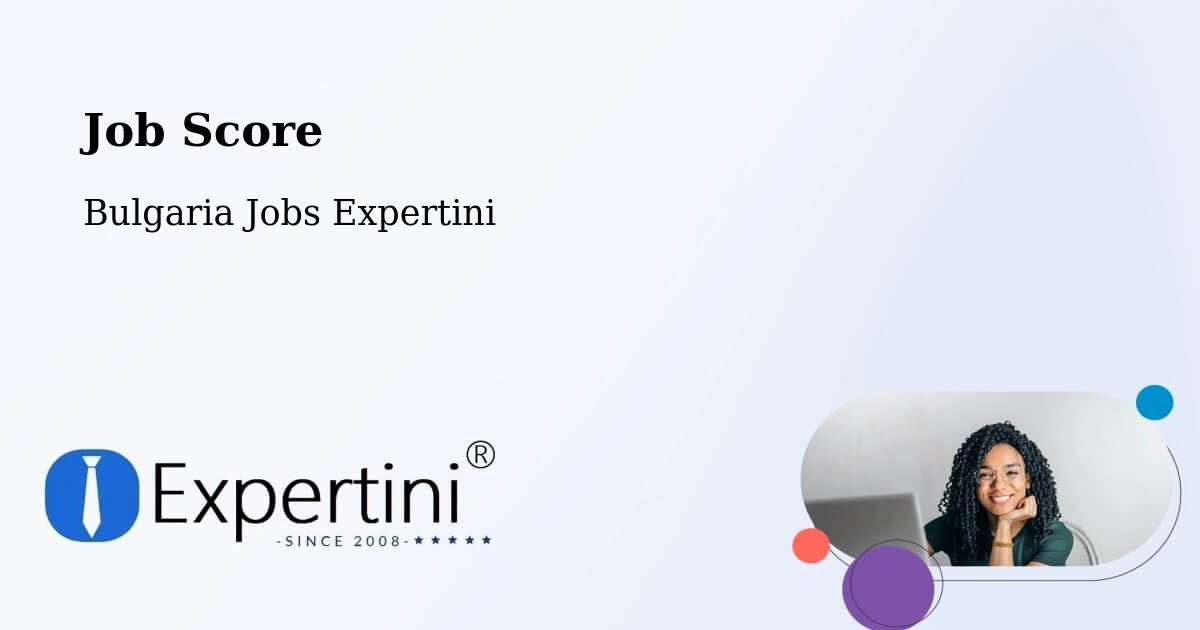 Job Score & Job Description Score Tool – Tryavna - Bulgaria Jobs Expertini
